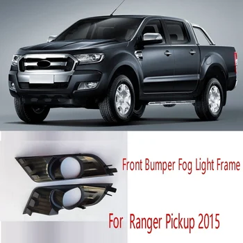 1 Чифт Рамки на фаровете фарове за мъгла, предна броня, капак на показалеца на завоя, покриване на дневни светлини за Ford Ranger Pickup 2015