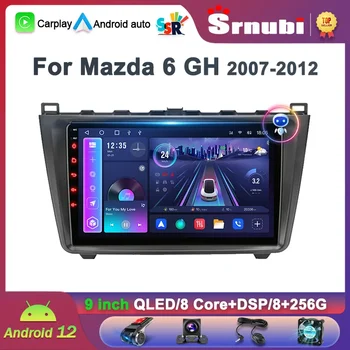Srnubi Android 12,0 Автомагнитола за Mazda 6 ⅱ GH въз основа на 2007-2012 Мултимедиен Плейър 2Din 4G WIFI GPS Навигация Carplay Главното устройство