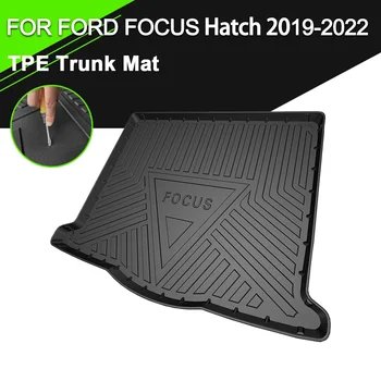 Подложка за багажника TPE ЗА FORD FOCUS Hatch 2019-2022 Автомобилни Водоустойчив Нескользящие Гумени Аксесоари за товарни лайнери